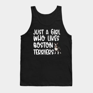 Just A Girl Who Likes Boston Terriers Tank Top